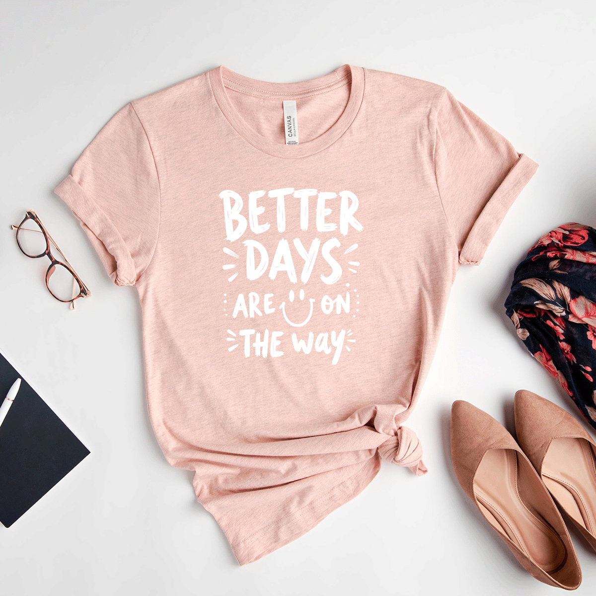 Better Days Are On The Way - Bella Canvas Tee (v6)