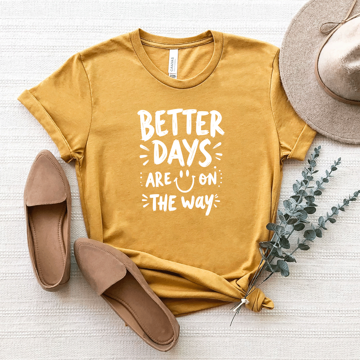 Better Days Are On The Way - Bella Canvas Tee (v6)