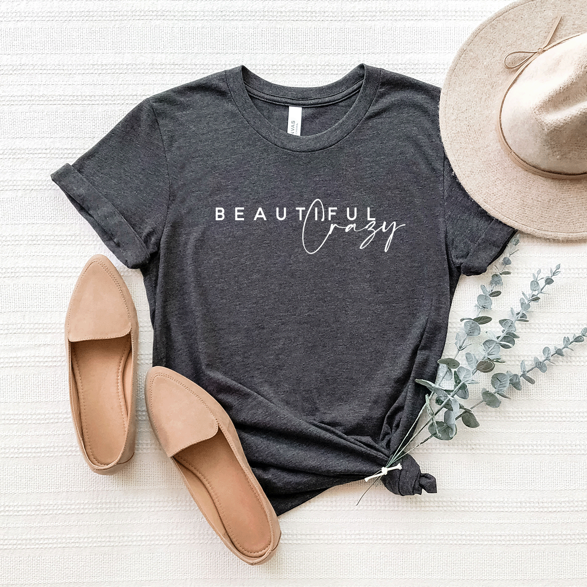 Beautiful Crazy - Bella+Canvas Tee