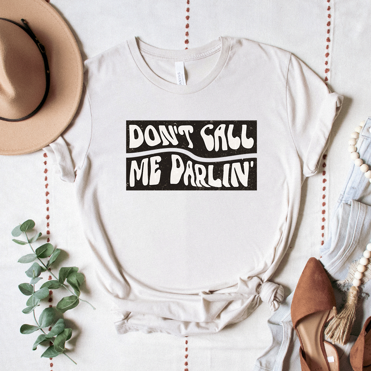 Don't Call Me Darlin' - Bella Canvas Tee