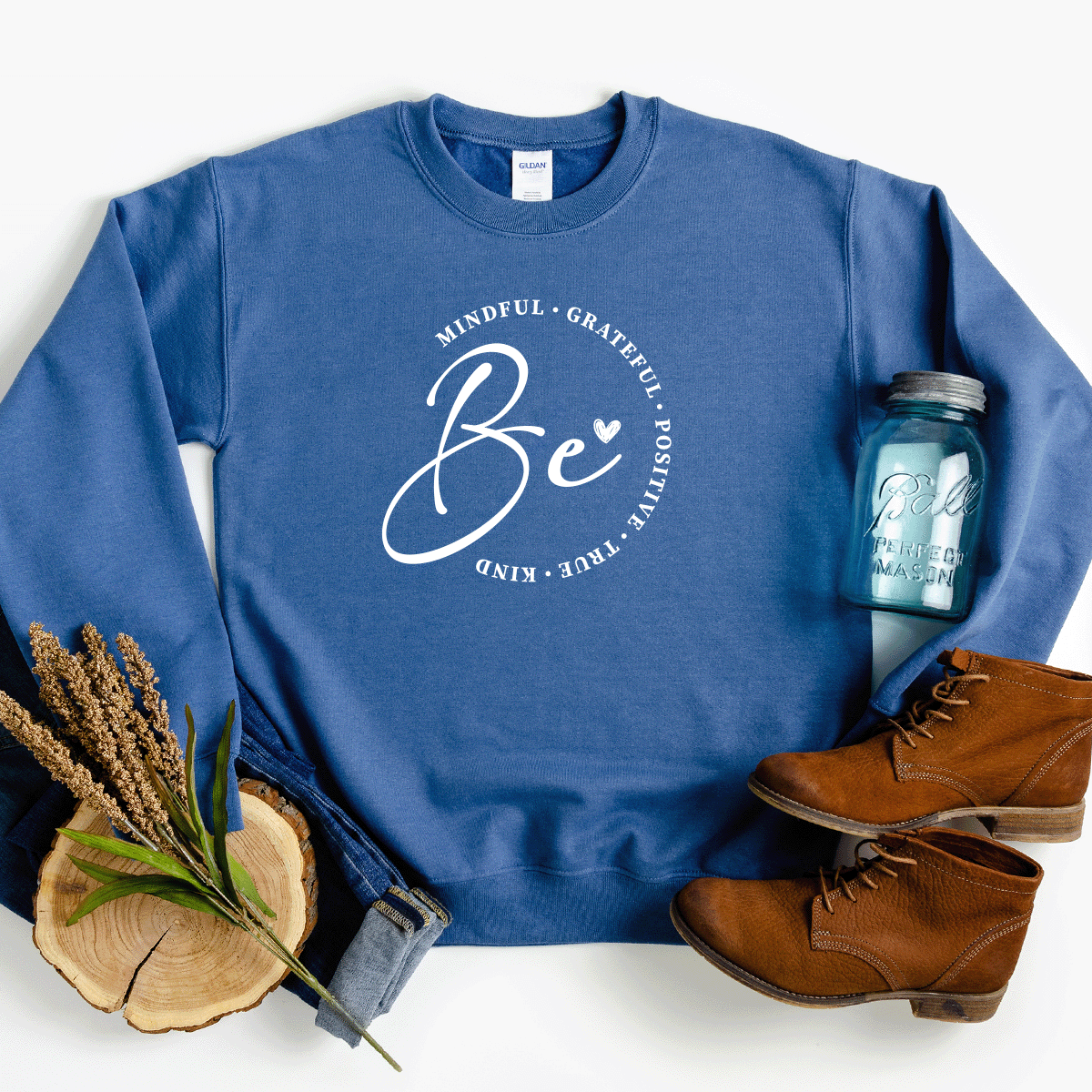 Be Mindful, Grateful, Positive, True, Kind - Sweatshirt