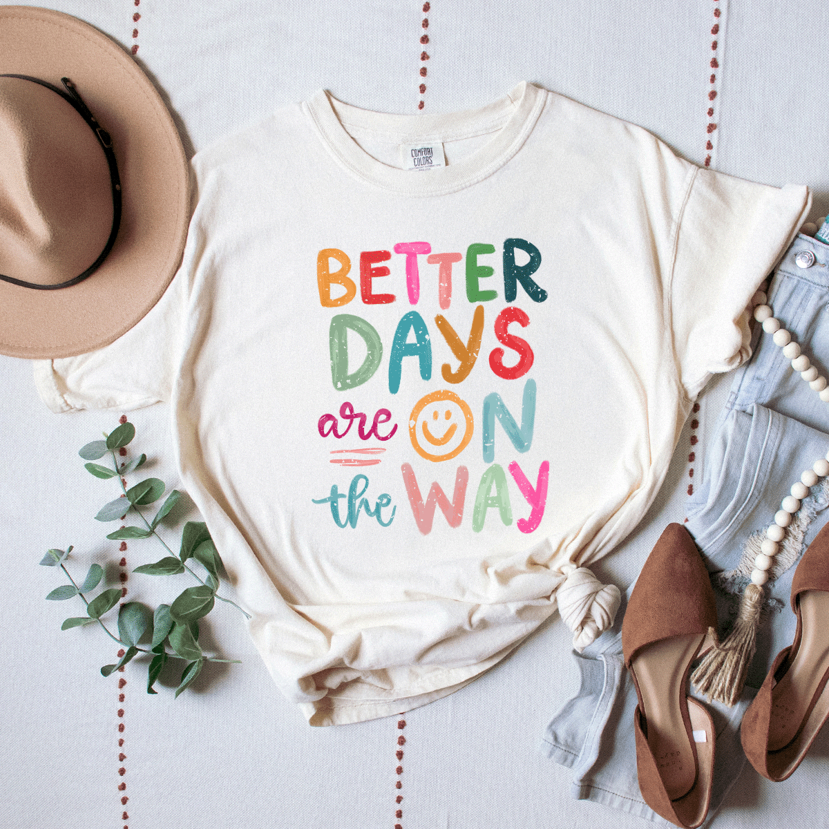 Better Days Are On The Way - Premium Wash Tees