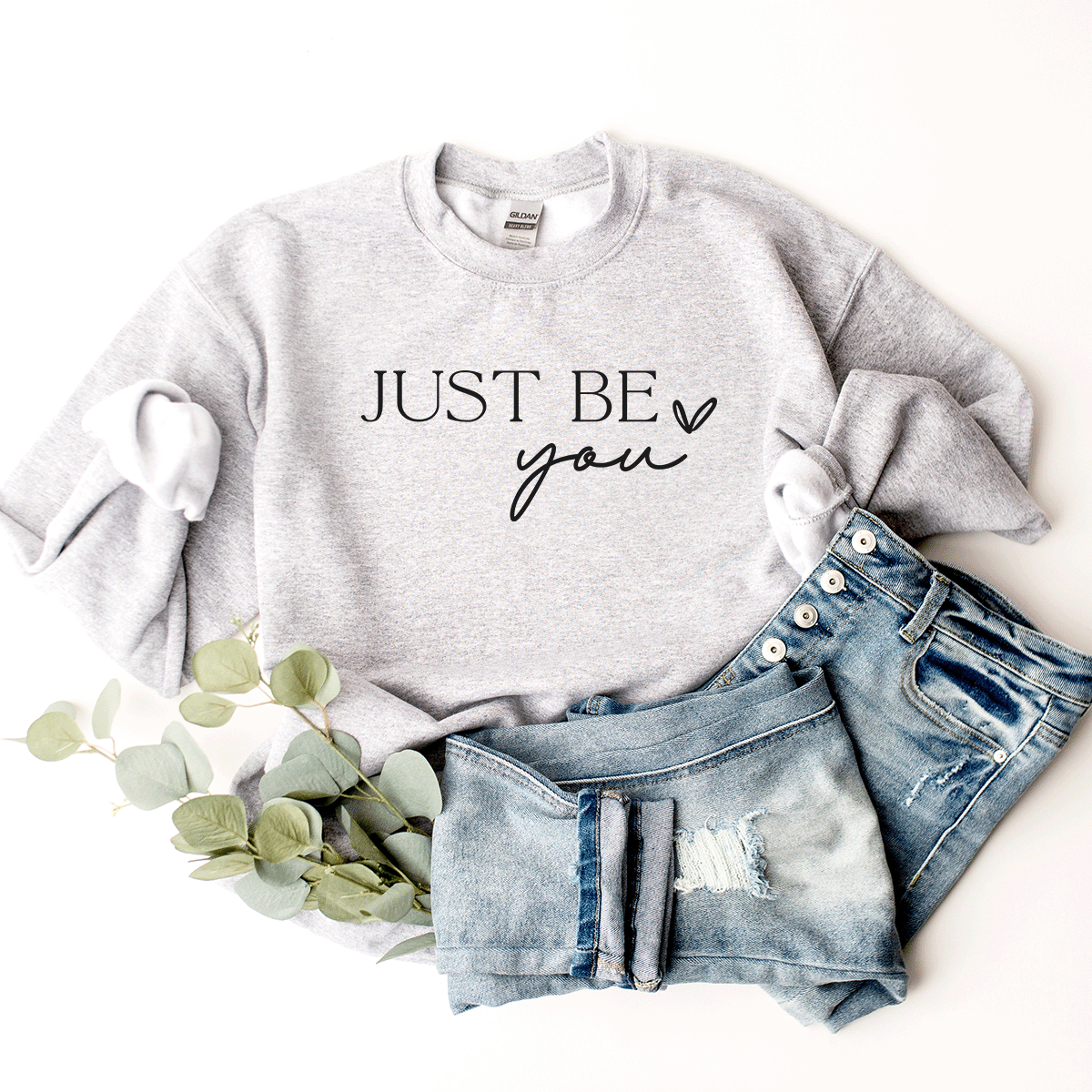 Just Be You - Sweatshirt