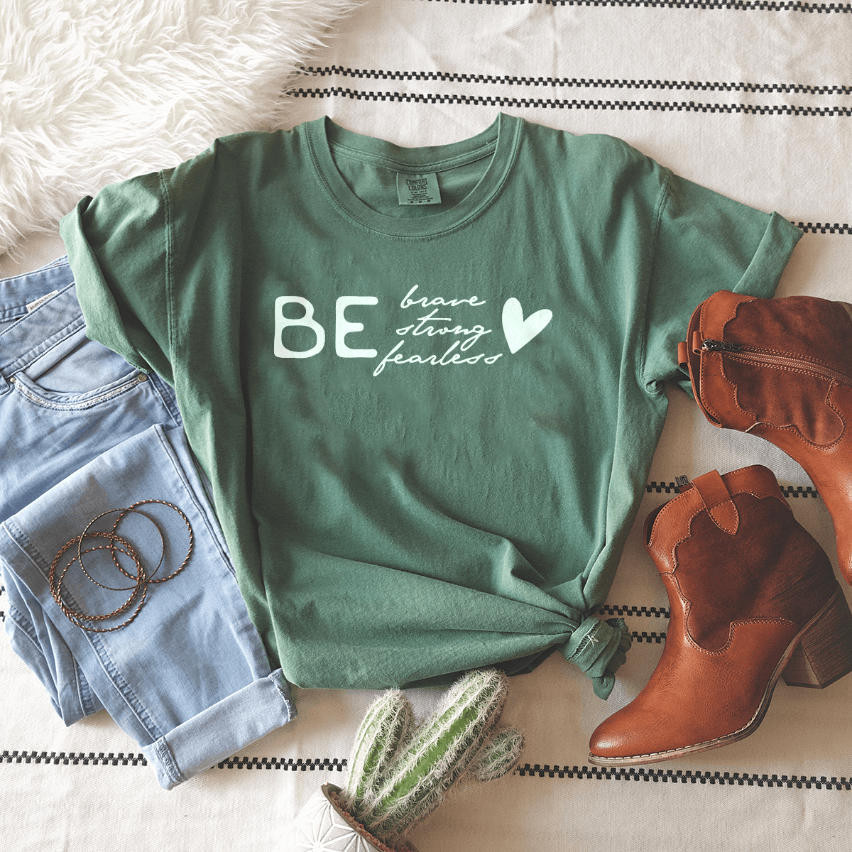 Be Brave, Be Strong, Be Fearless - Premium Wash Tee