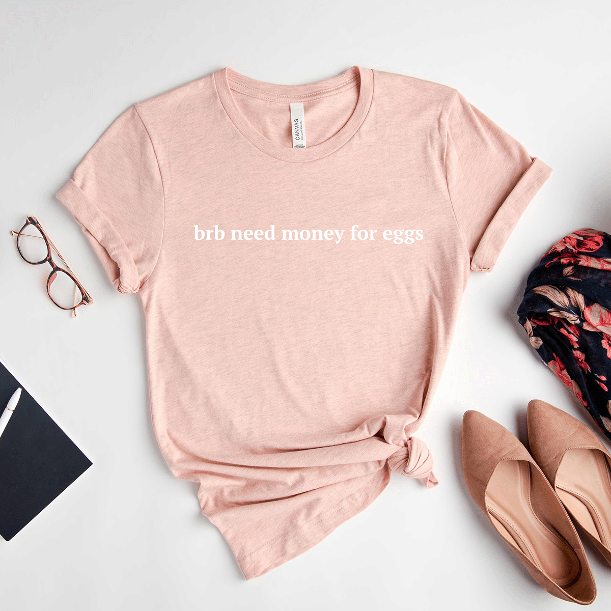 Brb Need Money For Eggs - Bella+Canvas Tee