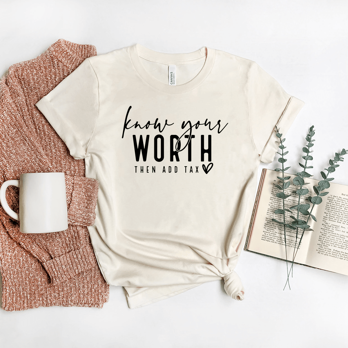 Know Your Worth, Then Add Tax - Bella+Canvas Tee
