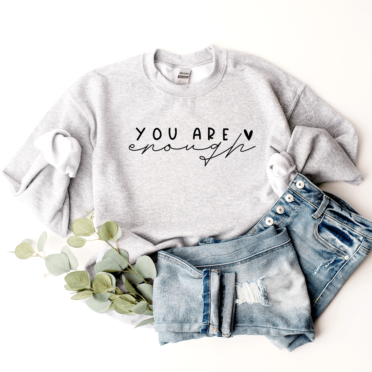 You Are Enough - Sweatshirt