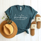 A Little More Kindness, A Little Less Judgment - Bella+Canvas Tee