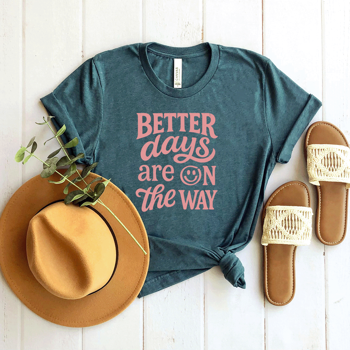 Better Days Are On The Way - Bella+Canvas Tee (v3)