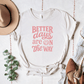 Better Days Are On The Way - Bella+Canvas Tee (v3)