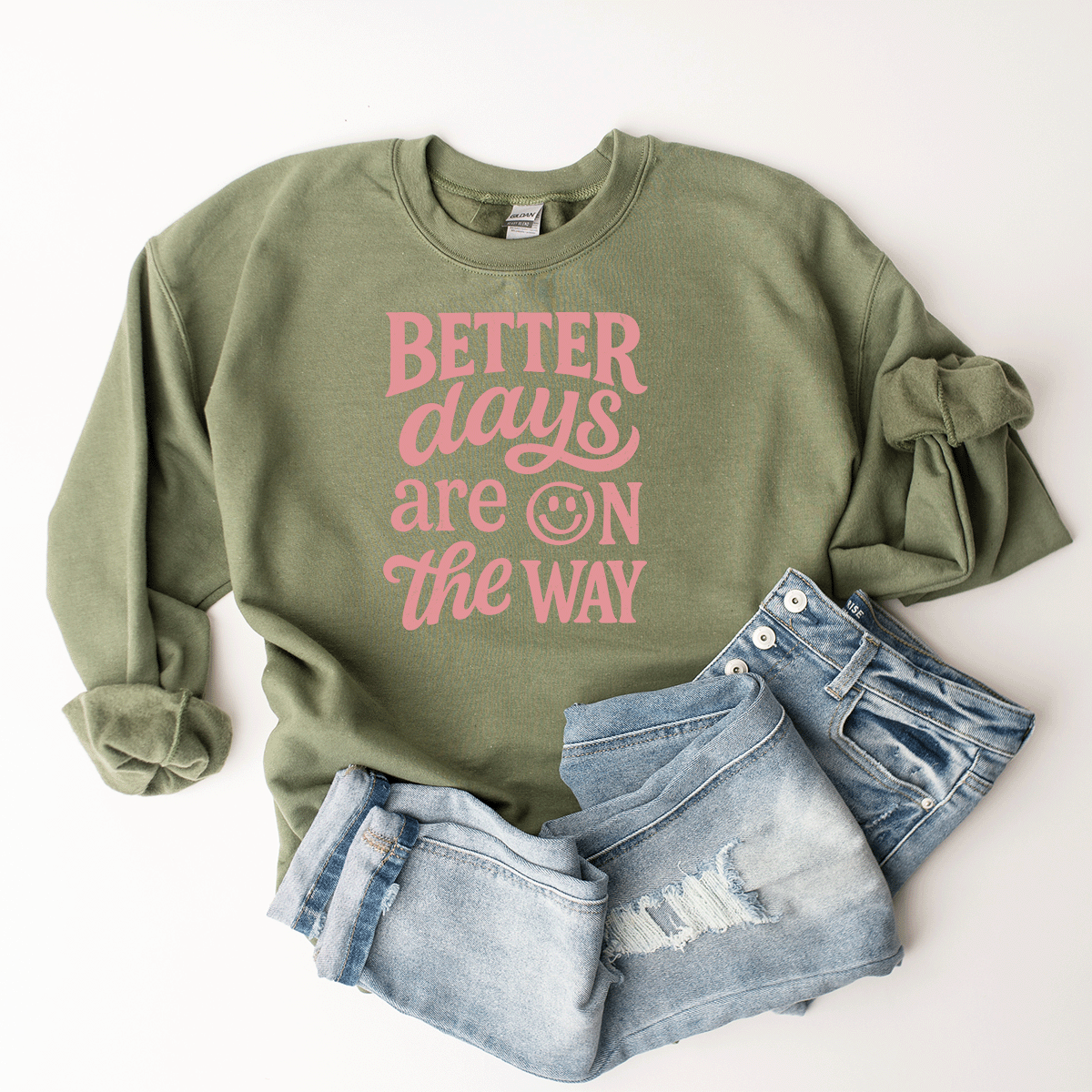 Better Days Are On The Way - Sweatshirt (v3)