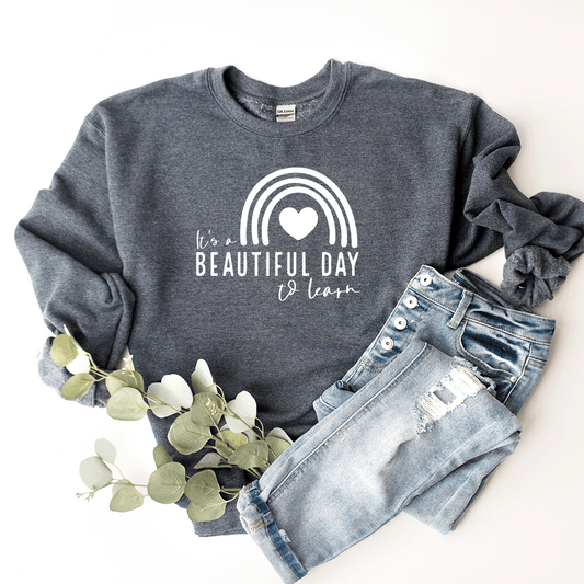 It's A Beautiful Day To Learn - Sweatshirt