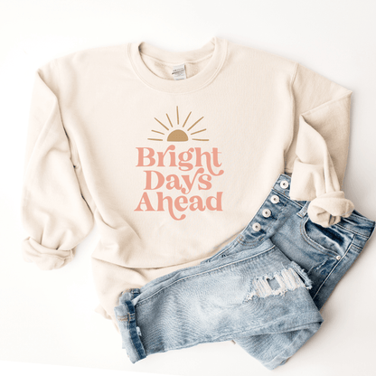Bright Days Ahead - Sweatshirt