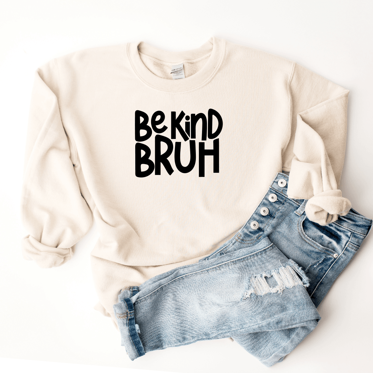 Be Kind (Bruh) - Sweatshirt