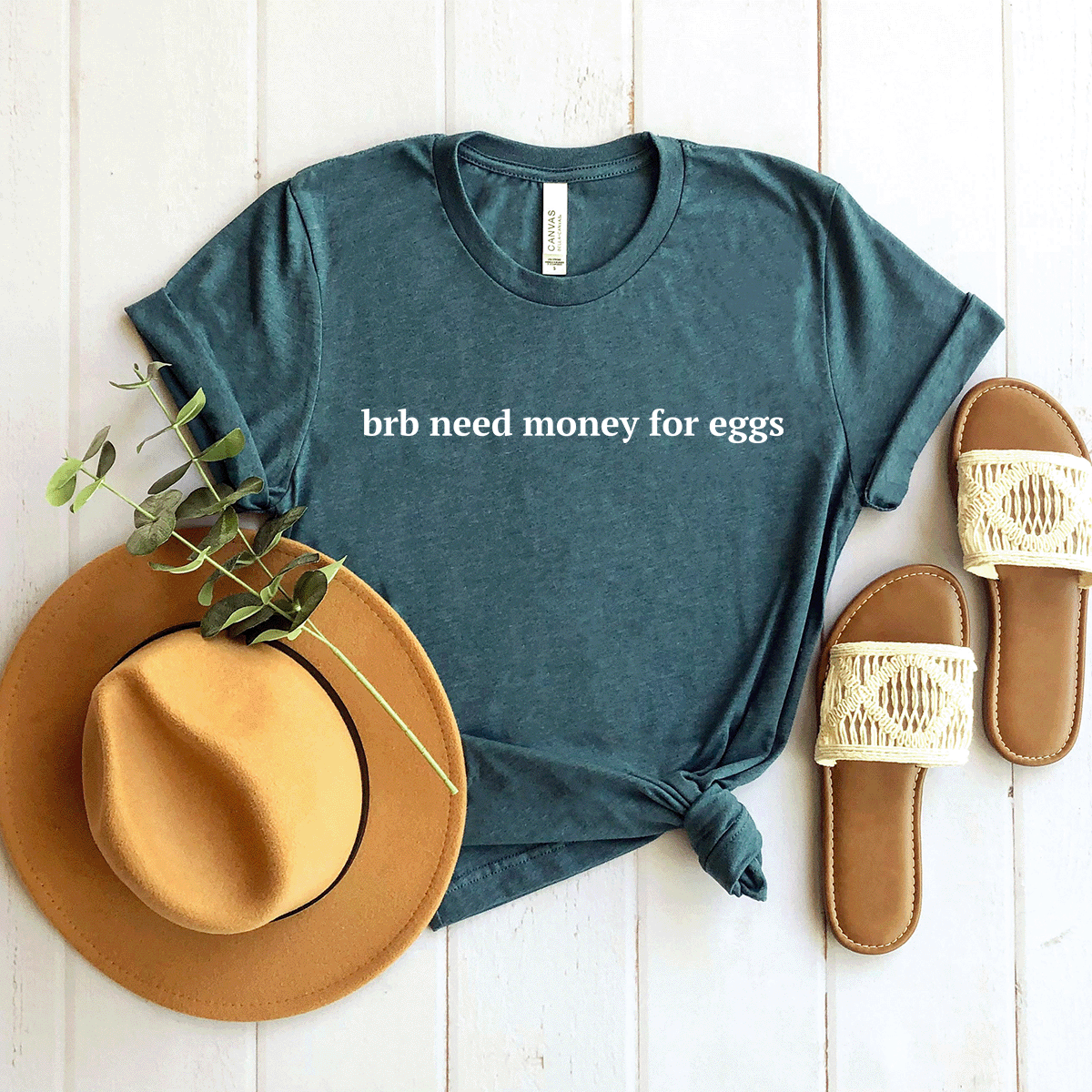 Brb Need Money For Eggs - Bella+Canvas Tee