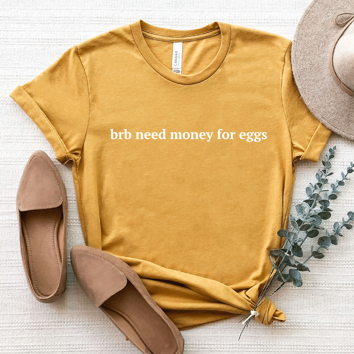 Brb Need Money For Eggs - Bella+Canvas Tee