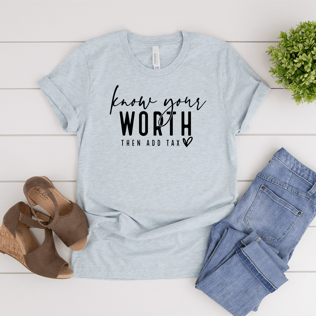 Know Your Worth, Then Add Tax - Bella+Canvas Tee